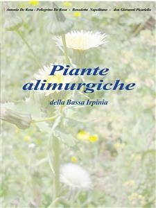 Piante alimurgiche della Bassa Irpinia (eBook, PDF) - AA.VV.