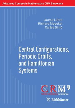 Central Configurations, Periodic Orbits, and Hamiltonian Systems - Llibre, Jaume;Moeckel, Richard;Simó, Carles