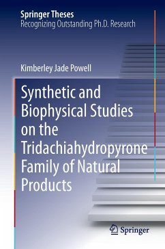 Synthetic and Biophysical Studies on the Tridachiahydropyrone Family of Natural Products - Powell, Kimberley Jade