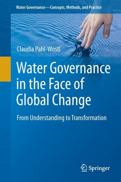 Water Governance in the Face of Global Change - Pahl-Wostl, Claudia