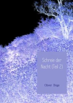 Schreie der Nacht (Teil 2) - Böge, Oliver