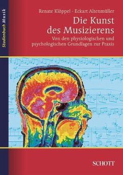 Die Kunst des Musizierens (eBook, ePUB) - Altenmüller, Eckart; Klöppel, Renate