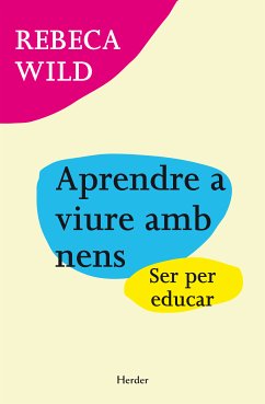 Aprendre a viure amb nens (eBook, ePUB) - Wild, Rebeca