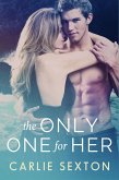 The Only One for Her (eBook, ePUB)