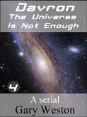 Davron : The Universe Is Not Enough part 4 (eBook, ePUB)