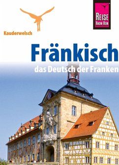 Reise Know-How Kauderwelsch Fränkisch - das Deutsch der Franken: Kauderwelsch-Sprachführer Band 186 (eBook, PDF) - Sobisch, Jens