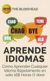 Aprende Idiomas/ Cómo Aprender Cualquier Idioma Rápidamente en solo 168 Horas (7 días) (eBook, ePUB)