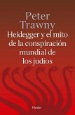Heidegger y el mito de la conspiración mundial de los judíos (eBook, ePUB)