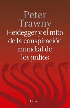 Heidegger y el mito de la conspiración mundial de los judíos (eBook, ePUB) - Trawny, Peter