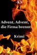 Advent, Advent, die Firma brennt: Krimi... - Bild 1