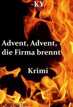 Cover Advent, Advent, die Firma brennt: Krimi (eBook, ePUB)