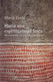 Hacia una espiritualidad laica (eBook, ePUB)