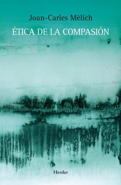 Ética de la compasión (eBook, ePUB) - Mèlich, Joan-Carles