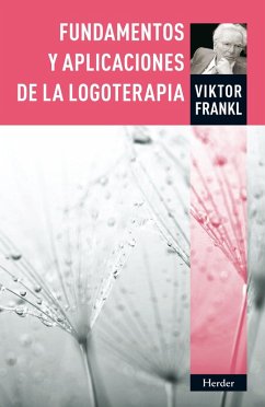 Fundamentos y aplicaciones de la logoterapia (eBook, ePUB) - Frankl, Viktor