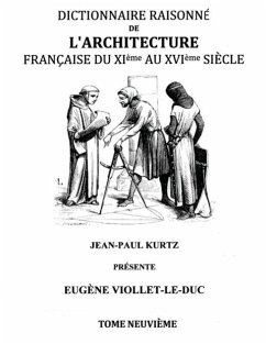 Dictionnaire Raisonné de l'Architecture Française du XIe au XVIe siècle Tome IX (eBook, ePUB)