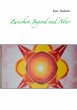 Zwischen Jugend und Alter (eBook, ePUB) - Bild 1