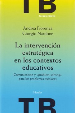 La intervención estratégica en los contextos educativos (eBook, ePUB) - Nardone, Giorgio; Fiorenza, Andrea