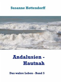 Andalusien - Hautnah (eBook, ePUB) - Hottendorff, Susanne