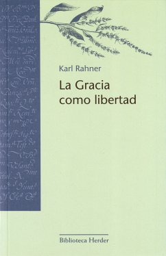 La Gracia como libertad (eBook, ePUB) - Rahner, Karl