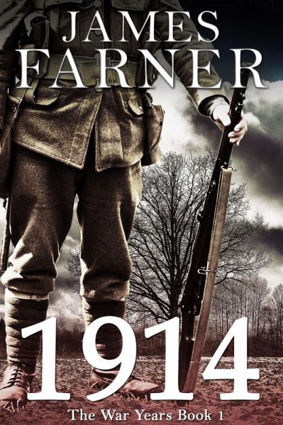 1914 (The War Years, #1) (eBook, ePUB) 1914 (The War Years, #1) (eBook, ePUB)