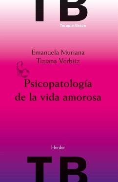 Psicopatología de la vida amorosa (eBook, ePUB) - Muriana, Emmanuela; Verbitz, Tiziana