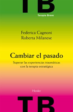 Cambiar el pasado (eBook, ePUB) - Cagnoni, Federica; Milanese, Roberta