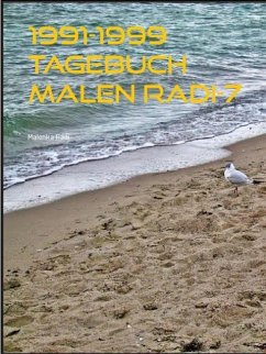 1991-1999 Tagebuch Malen Radi-7 (eBook, ePUB)