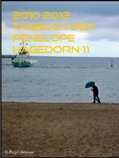 2010-2012 Tagbuch der Penelope Hagedorn-11 (eBook, ePUB) - Schnebel, Malenka