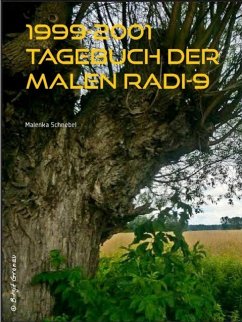 1999-2001 Tagebuch der Malen Radi-9 (eBook, ePUB) - Schnebel, Malenka