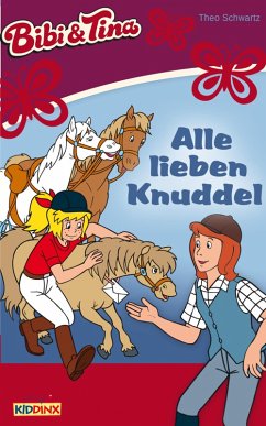 Bibi & Tina - Alle lieben Knuddel (eBook, ePUB) - Schwartz, Theo