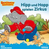 Benjamin Blümchen - Hipp und Hopp spielen Zirkus (eBook, ePUB)