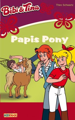 Bibi & Tina - Papis Pony (eBook, ePUB) - Schwartz, Theo