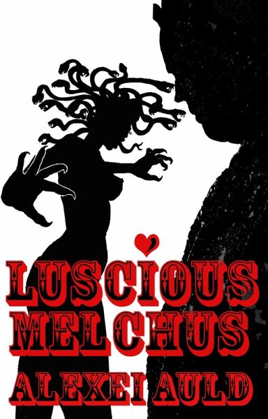 Luscious Melchus: Enter Medusa (eBook, ePUB)