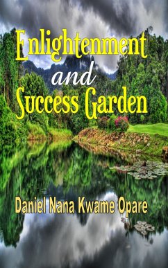 Enlightenment and Success Garden (eBook, ePUB) - Opare, Daniel Nana Kwame