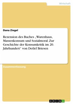 Rezension des Buches &quote;Warenhaus, Massenkonsum und Sozialmoral. Zur Geschichte der Konsumkritik im 20. Jahrhundert&quote; von Detlef Briesen (eBook, PDF)