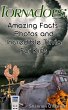 Tornadoes: Amazing Facts, Photos, and... - Bild 1