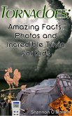 Tornadoes: Amazing Facts, Photos, and Incredible Trivia for Kids (eBook, ePUB)