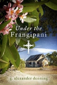 Under the Frangipani (eBook, ePUB) - Denning, G. Alexander