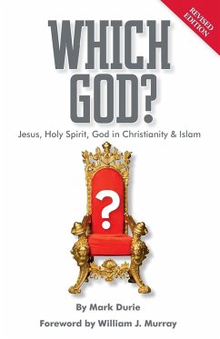 Which God? Jesus, Holy Spirit, God in Christianity and Islam - Durie, Senior Research Fellow Mark (University of Melbourne)