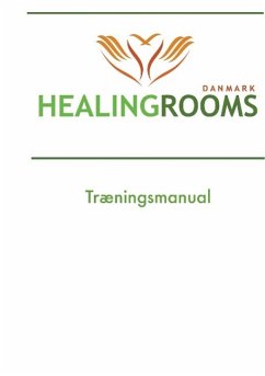 Healing Rooms Træningsmanual - Lautrup, Carrie L.