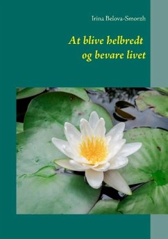 At blive helbredt og bevare livet - Belova-Smorzh, Irina