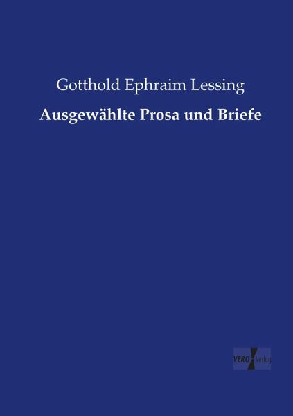 Ausgewählte Prosa und Briefe Ausgewählte Prosa und Briefe