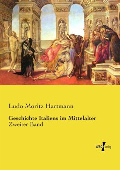 Geschichte Italiens im Mittelalter - Hartmann, Ludo Moritz