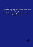 Briefe Goethes an Sophie von La Roche und Bettina Brentano