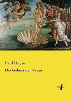 Die Geburt der Venus - Heyse, Paul