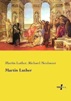 Martin Luther - Luther, Martin;Neubauer, Richard
