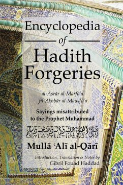 Encyclopedia of Hadith Forgeries - Al Qari, M. A.
