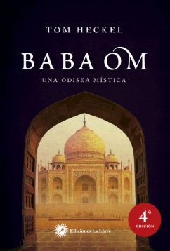 Baba Om : una odisea mística - Colodrón, Alfonso; Heckel, Tom