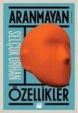 Aranmayan Özellikler