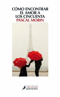 Cómo encontrar el amor a los cincuenta - Morin, Pascal